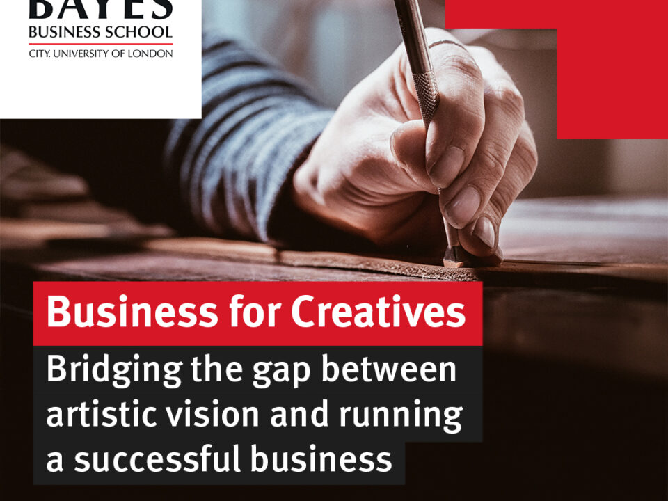 Business for Creatives Course. Developed by Saddlers' Company and Bayes Business School